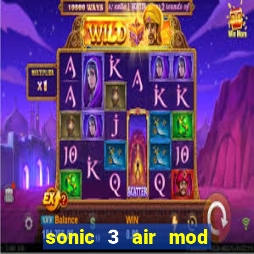 sonic 3 air mod extra slot shadow